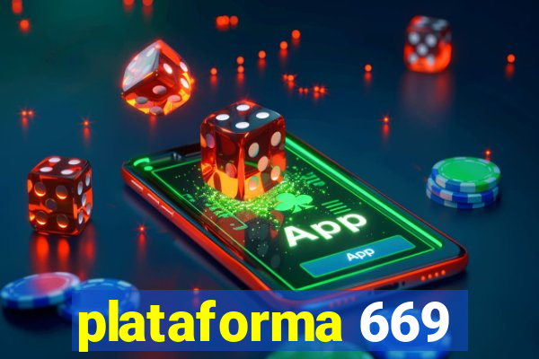 plataforma 669